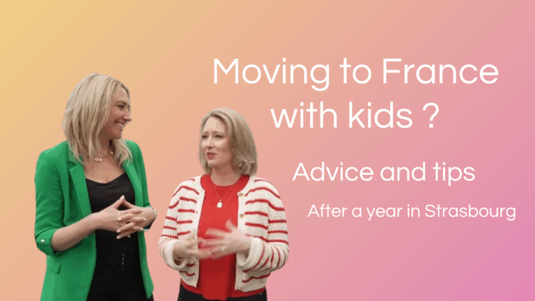 Moving to France with kids? Advice and tips after a year in Strasbourg